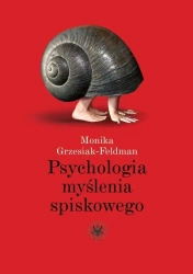 Psychologia myślenia spiskowego - Monika Grzesiak-Feldman
