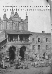 Żydowscy obywatele Krakowa T.1 Notes do... w.2 - praca zbiorowa