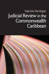 Judicial Review in the Commonwealth Caribbean - Ramlogan Rajendra