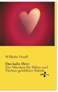 Das kalte Herz - Wilhelm Hauff
