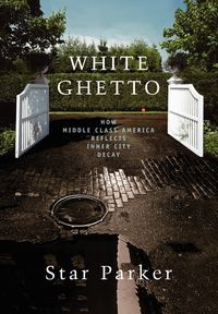 White Ghetto - Parker Star