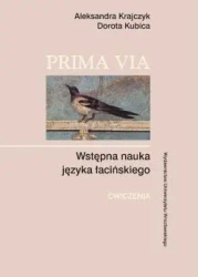 Prima Via. Wstępna nauka języka łacińskiego - Aleksandra Krajczyk, Dorota Kubica