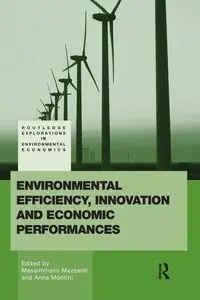 Environmental Efficiency, Innovation and Economic Performances - Montini Anna