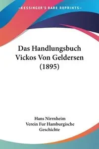 Das Handlungsbuch Vickos Von Geldersen (1895) - Nirrnheim Hans