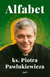 Alfabet ks. Piotra Pawlukiewicza - Piotr Pawlukiewicz