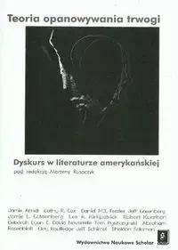 Teoria opanowania trwogi dyskurs w literaturze amerykańskiej - Rusaczyk Marzena