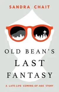 Old Bean's Last Fantasy - Sandra Chait