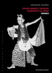 eBook Polskie kontakty teatralne z Orientem w XX wieku. Część pierwsza: Kronika - Zbigniew Osiński epub mobi