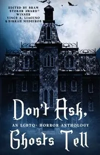 Don't Ask, Ghosts Tell - Liaguno Vince A.
