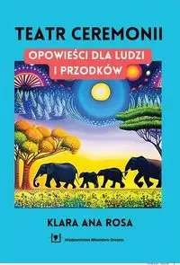 Teatr ceremonii - Rosa Klara Ana