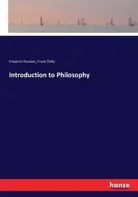Introduction to Philosophy - Paulsen Friedrich