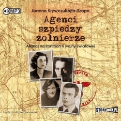 Agenci, szpiedzy, żołnierze audiobook - Joanna Kryszczukajtis-Szopa