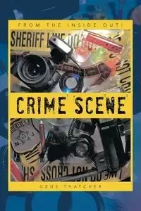 Crime Scene - Gene Thatcher