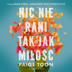 audiobook Nic nie rani tak jak miłość - Paige Toon