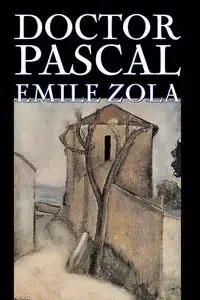Doctor Pascal bv Emile Zola, Fiction, Classics, Literary - Zola Emile