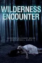 Wilderness Encounter - Belle Catherin Elizabet