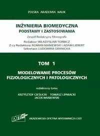 Tom 1. Modelowanie procesów fizjologicznych i patologicznych - Władysław Torbicz