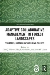 Adaptive Collaborative Management in Forest Landscapes - Colfer Carol J. Pierce