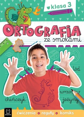 Ortografia ze smokami. Ćwiczenia, reguły, komiks - Bogusław Michalec, Agnieszka Bator