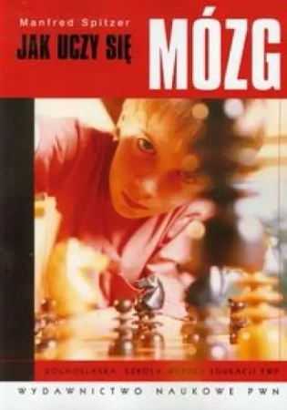Jak uczy się mózg - Manfred Spitzer
