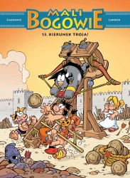 Mali bogowie T.13 Kierunek Troja! - Christophe Cazenove, Philippe Larbier