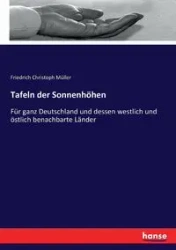 Tafeln der Sonnenhöhen - Müller Friedrich Christoph