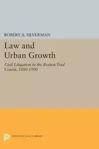 Law and Urban Growth - Robert A. Silverman