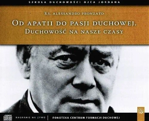 audiobook Od apatii do pasji duchowej. Duchowość na nasze czasy - Alessandro Pronzato