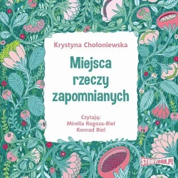audiobook Miejsca rzeczy zapomnianych - Krystyna Chołoniewska