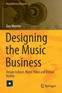 Designing the Music Business - Guy Morrow