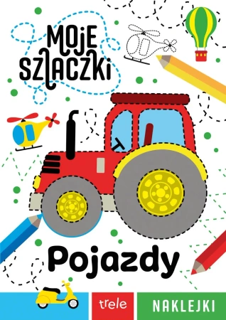 Moje szlaczki. Pojazdy. Moje szlaczki - opracowanie zbiorowe