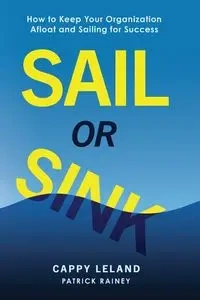 SAIL OR SINK - Leland Cappy