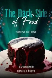 The Dark Side of Food - Andrew Harleen and