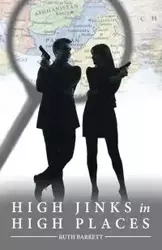 High Jinks in High Places - Barrett Ruth