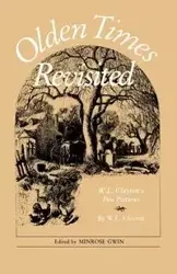 Olden Times Revisited - Clayton W. L.