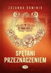 Spętani przeznaczeniem. The Thomas Family. Tom 1 - Zuzanna Dominik