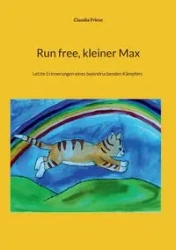 Run free, kleiner Max - Claudia Friese