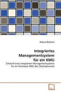 Integriertes Managementsystem für ein KMU - Andreas Betschart