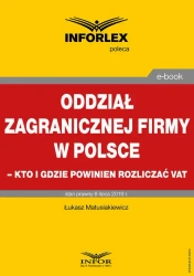 eBook Oddział zagranicznej firmy w Polsce – kto i gdzie powinien rozliczać VAT - Łukasz Matusiakiewicz