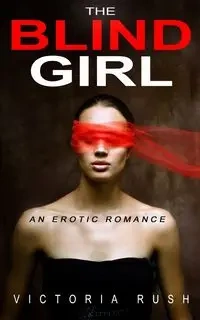 The Blind Girl - Victoria Rush