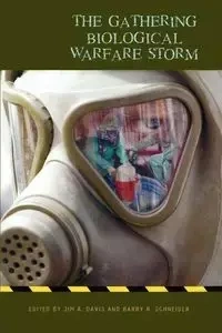 The Gathering Biological Warfare Storm - Davis Jim A.