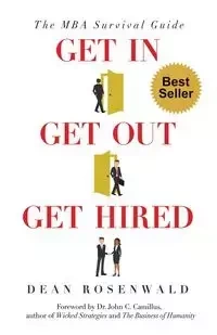 Get In, Get Out, Get Hired - Dean Perry Rosenwald