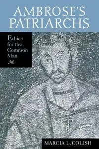 Ambrose's Patriarchs - Marcia L. Colish