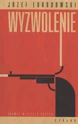 Wyzwolenie - Józef Łobodowski