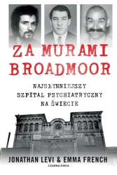 Za murami Broadmoor - Jonathan Levi, Emma French, Tomasz Wyżyński