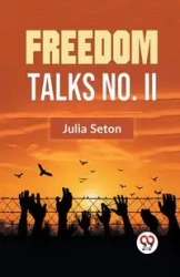 Freedom Talks No. II - Julia Seton