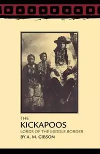 The Kickapoos - Gibson A. M.