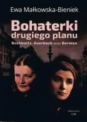 Bohaterki drugiego planu - Ewa Małkowska-Bieniek