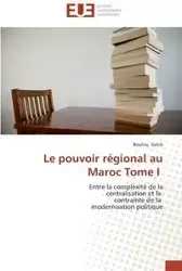 Le pouvoir régional au maroc tome i - SAHIB-B