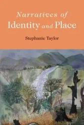 Narratives of Identity and Place - Taylor Stephanie